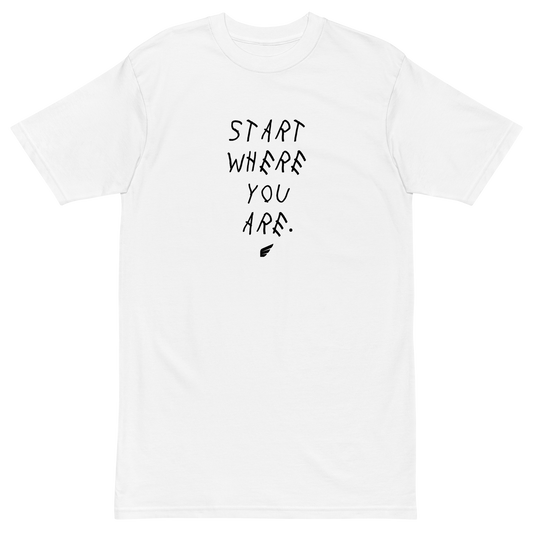 "Start Where You Are" - Elevate Club - T-Shirt (White)